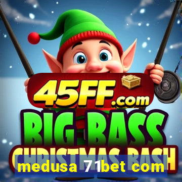 medusa 71bet com